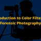 Introduction to Color Filters in Forensic Photography